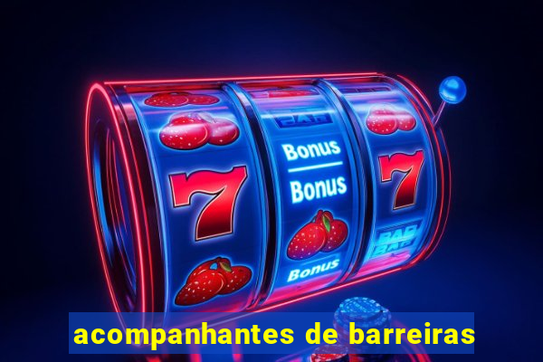 acompanhantes de barreiras